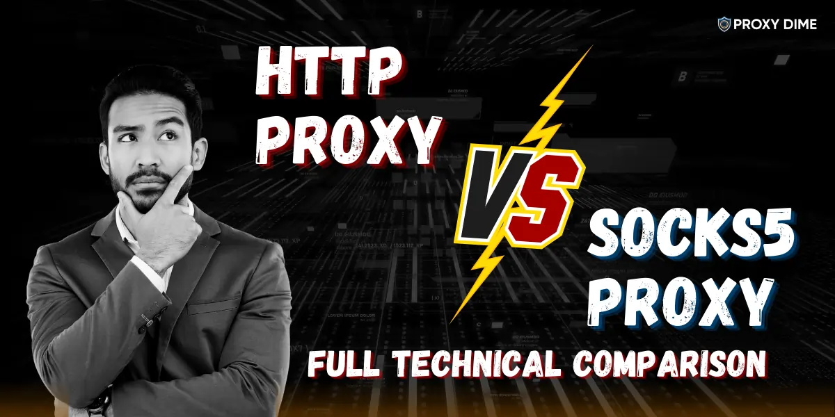 HTTP vs SOCKS5 Proxy