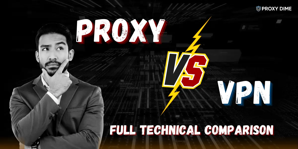 Proxy vs VPN