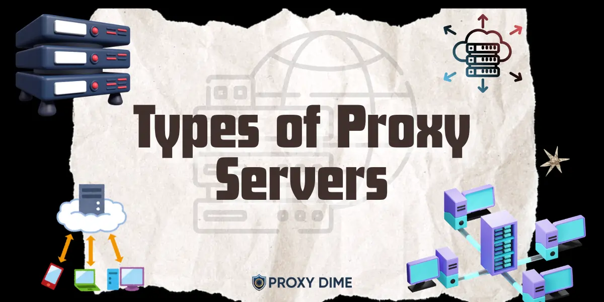 Types of Proxy Servers