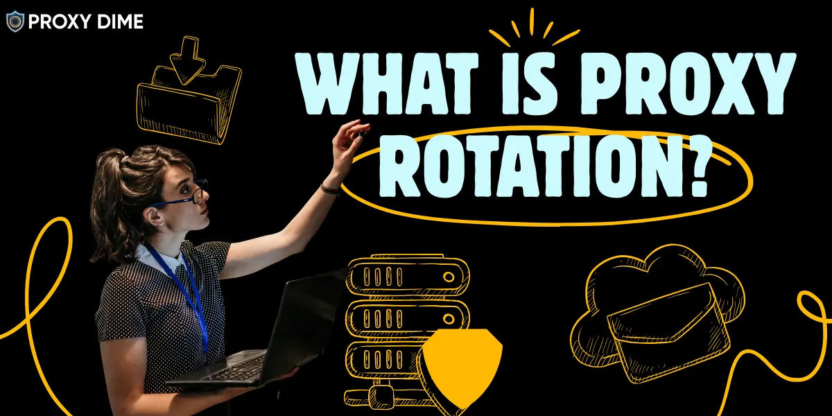 What Is Proxy Rotation