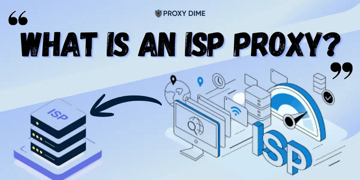 What Is an ISP Proxy