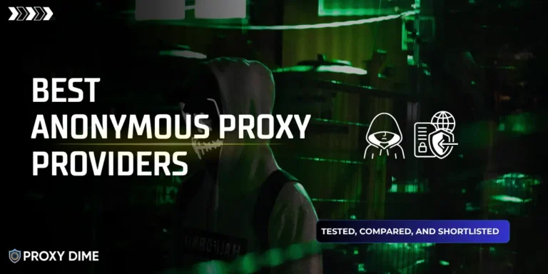 Best Anonymous Proxy Providers