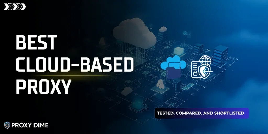 Best Cloude Based Proxy