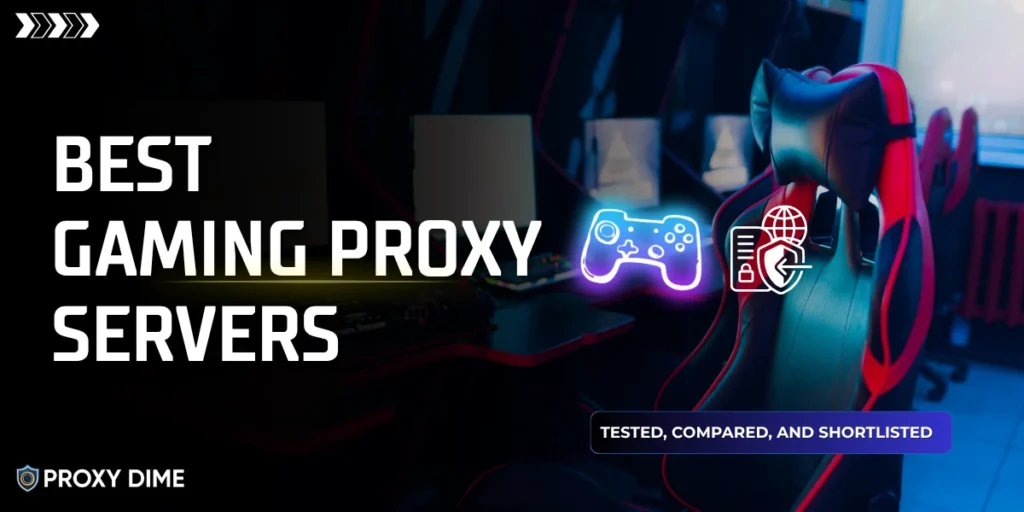 Best Gaming Proxy Servers