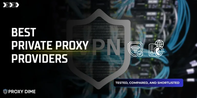 Best Private Proxy Providers