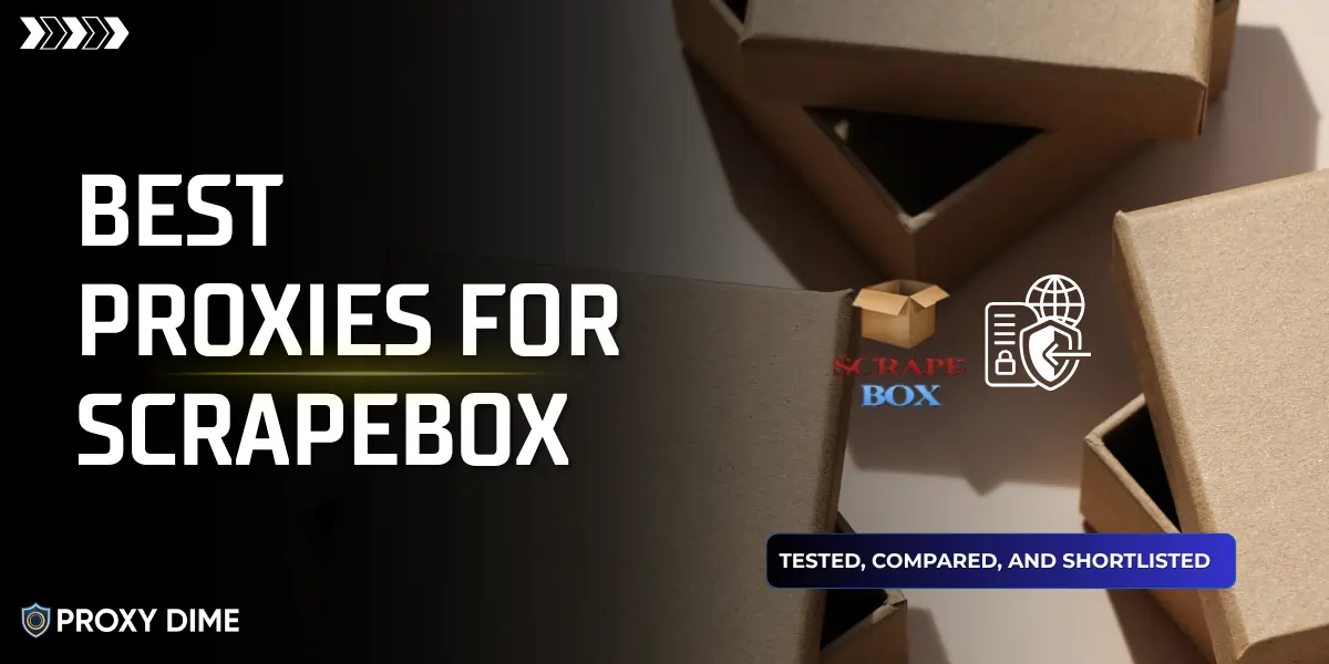 Best Proxies for ScrapeBox