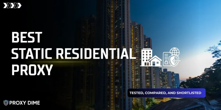Best Static Residential Proxy