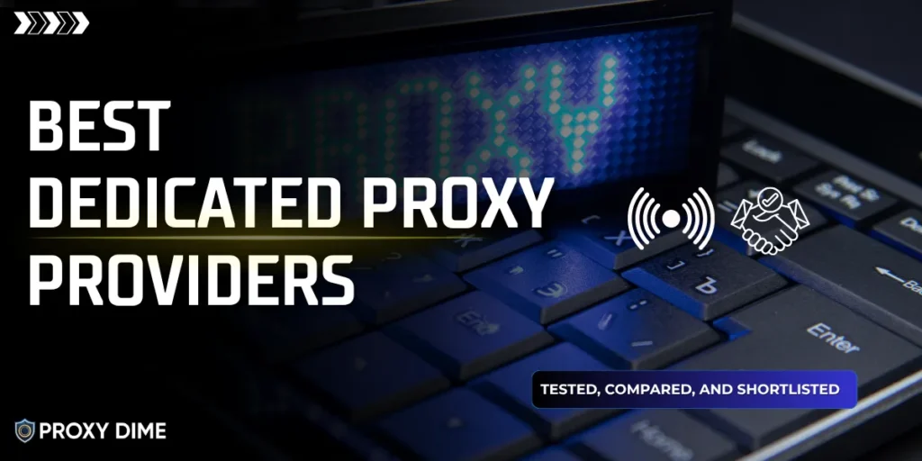 Best Dedicated Proxy Providers