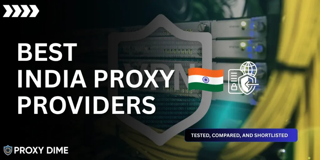 Best India Proxy Providers
