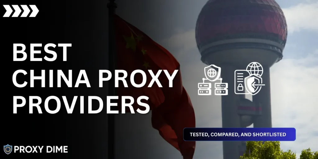 Best China Proxy Providers